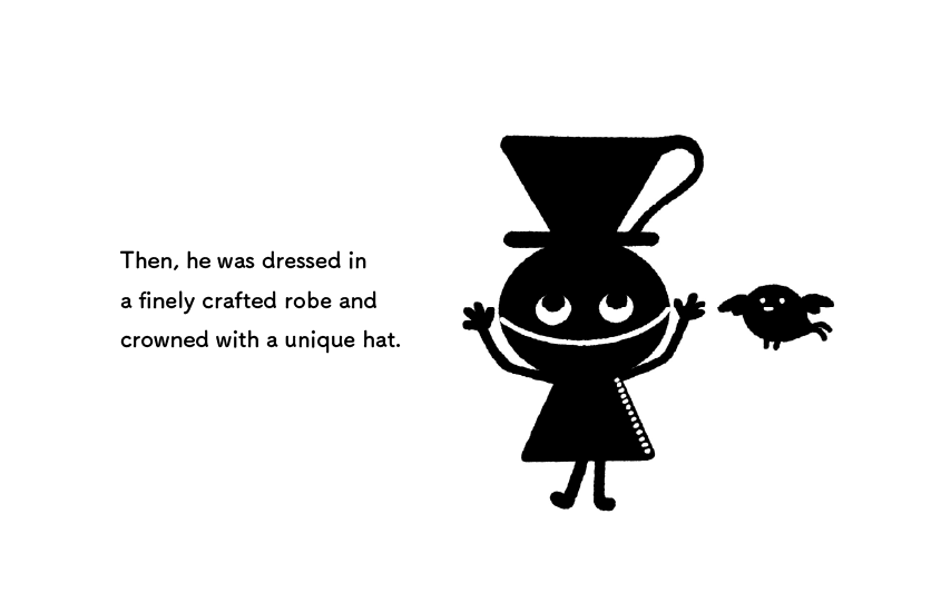 Then, he was dressed in 
                a finely crafted robe and 
                crowned with a unique hat.